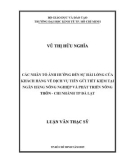 Luận văn Thạc sĩ Kinh tế: Các nhân tố ảnh hưởng đến sự hài lòng của khách hàng về dịch vụ tiền gửi tiết kiệm tại Agribank - chi nhánh TP Đà Lạt