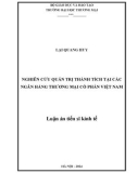 Luận án Tiến sĩ Kinh tế: Nghiên cứu quản trị thành tích tại các ngân hàng thương mại cổ phần Việt Nam