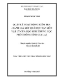 Tóm tắt Luận văn Thạc sĩ Giáo dục học: Quản lý hoạt động kiểm tra - đánh giá kết quả học tập môn vật lý của học sinh trung học phổ thông tỉnh Gia Lai