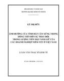 Luận văn Thạc sĩ Kinh tế: Ảnh hưởng của tính bất cân xứng trong dòng tiền đến sự thay đổi trong lượng tiền mặt nắm giữ của các doanh nghiệp niêm yết ở Việt Nam