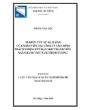 Tóm tắt luận văn Thạc sĩ Quản trị kinh doanh: Nghiên cứu sự hài lòng của nhân viên tại Công ty tài chính Trách nhiệm hữu hạn một thành viên Ngân hàng Việt Nam Thịnh Vượng