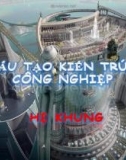 Thuyết trình Cấu tạo kiến trúc công nghiệp: Hệ khung