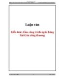 LUẬN VĂN: TÒA NHÀ NGÂN HÀNG SÀI GÒN CÔNG THƯƠNG