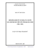 Luận văn Thạc sĩ Lịch sử: Đời sống kinh tế văn hóa của người Sán Chỉ ở huyện Tiên Yên tỉnh Quảng Ninh (1986 - 2018)