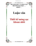 Luận văn: Thiết kế móng cọc khoan nhồi