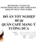 Đồ án: Quán cà phê mang ý tưởng dừa