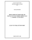 Luận văn Thạc sĩ Toán học: Định lí điểm bất động đối với ánh xạ co cyclic trong không gian G-metric và ứng dụng