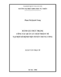 Luận văn Thạc sĩ Khoa học Môi trường: Đánh giá thực trạng công tác quản lý chất thải y tế tại một số Bệnh viện tuyến Trung ương