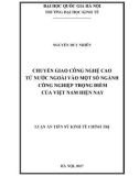 Luận án Tiến sĩ Kinh tế chính trị: Chuyển giao công nghệ cao từ nước ngoài vào một số ngành công nghiệp trọng điểm của Việt Nam hiện nay