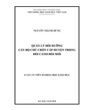 Luận án tiến sĩ Khoa học giáo dục: Quản lý bồi dưỡng cán bộ chủ chốt cấp huyện trong bối cảnh đổi mới