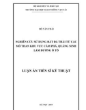 Luận án tiến sĩ Kỹ thuật: Nghiên cứu sử dụng đất đá thải từ các mỏ than khu vực Cẩm Phả, Quảng Ninh làm đường ô tô