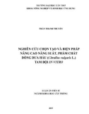 Luận án tiến sĩ Nông nghiệp: Nghiên cứu chọn tạo và biện pháp nâng cao năng suất, phẩm chất dòng dưa hấu (Citrullus vulgaris L.) tam bội in vitro