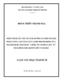 Luận văn Thạc sĩ Kinh tế: Phân tích các yếu tố ảnh hưởng và một số giải pháp nâng cao năng lực cạnh tranh động của ngành hàng Túi xách – Công ty cổ phần Đầu tư Thái Bình (TBS Group) đến năm 2023