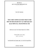 Tóm tắt Luận văn Thạc sĩ Quản lý công: Thực hiện chính sách bảo trợ xã hội đối với trẻ em khuyết tật trên địa bàn Quận Đống Đa, thành phố Hà Nội