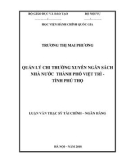 Luận văn Thạc sĩ Tài chính Ngân hàng: Quản lý chi thường xuyên ngân sách nhà nước thành phố Việt Trì - tỉnh Phú Thọ