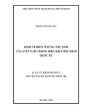 Luận án tiến sĩ Kinh tế: Kinh tế biển ở vùng Tây Nam của Việt Nam trong điều kiện hội nhập quốc tế