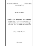 Luận án Tiến sĩ Y học: Nghiên cứu hình thái tổn thương và đánh giá kết quả phẫu thuật điều trị túi phình động mạch não