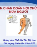 Bài giảng Tiếp cận chẩn đoán hội chứng liệt nửa người - ThS. Bs. Tào Thị Hoa