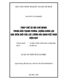 Luận án Tiến sĩ Luật học: Pháp chế xã hội chủ nghĩa trong đấu tranh phòng, chống buôn lậu qua biên giới của lực lượng hải quan Việt Nam hiện nay