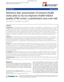 báo cáo khoa học: Reference bias: presentation of extreme health states prior to eq-vas improves health-related quality of life scores. a randomised cross-over trial