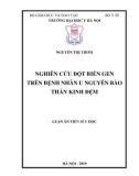 Luận án tiến sĩ Y học: Nghiên cứu đột biến gen trên bệnh nhân u nguyên bào thần kinh đệm