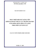 Luận án Tiến sĩ Khoa học Giáo dục: Phát triển đội ngũ giảng viên khối ngành kỹ thuật các trường đại học vùng Đồng bằng sông Cửu Long theo tiếp cận năng lực