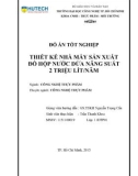 Đồ án tốt nghiệp: Thiết kế nhà máy sản xuất đồ hộp nước dứa năng suất 2 triệu lít/năm