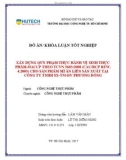 Đồ án tốt nghiệp: Xây dựng quy phạm thực hành vệ sinh thực phẩm-HACCP theo TCVN 5603: 2008 (CAC/RCP REW. 4.2003) cho sản phẩm mì ăn liền sản xuất tại Công ty TNHH SX-TM-DV Phương Đông