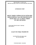 Luận văn Thạc sĩ Kinh tế: Hoàn thiện chính sách chăm sóc khách hàng tại Chi nhánh Ngân hàng Đầu tư và Phát triển Thành phố Hồ Chí Minh