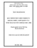 Tóm tắt Luận án Tiến sĩ: Quá trình thực hiện nhiệm vụ kháng chiến - kiến quốc của tỉnh Thái Nguyên thời kì 1945 - 1954