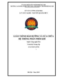 Giáo trình Bảo dưỡng và sửa chữa hệ thống phân phối khí (Nghề: Công nghệ ô tô - Trung cấp) - Trường CĐ nghề Việt Nam - Hàn Quốc thành phố Hà Nội