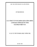 Luận án Tiến sĩ Khoa học chính trị: Các tỉnh ủy ở vùng đồng bằng sông Hồng lãnh đạo chính quyền tỉnh giai đoạn hiện nay