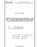 Đồ án tốt nghiệp: Nghiên cứu ứng dụng màng chitosan-nano bạc - tinh dầu nghệ trong bảo quản nhằm nâng cao bảo quản chuối sau thu hoạch