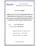 Đồ án tốt nghiệp: Nghiên cứu các yếu tố ảnh hưởng đến quá trình trích ly tinh dầu củ gừng (Zingiber offcinale Rose), xác định thành phần hóa học và khảo sát một số hoạt tính sinh học