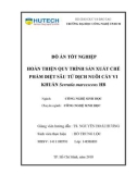 Đồ án tốt nghiệp: Hoàn thiện quy trình sản xuất chế phẩm diệt sâu từ dịch nuôi cấy vi khuẩn Serratia marcescens HB