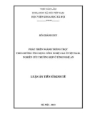 Luận án Tiến sĩ Kinh tế: Phát triển ngành trồng trọt theo hướng ứng dụng công nghệ cao ở Việt Nam: Nghiên cứu trường hợp ở tỉnh Nghệ An