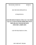 Luận văn Thạc sĩ Quản lý công: Chuyển đổi số trong công tác văn thư tại các cơ quan hành chính nhà nước trên địa bàn thành phố Huế, tỉnh Thừa Thiên Huế