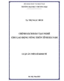 Luận án Tiến sĩ Kinh tế: Chính sách đào tạo nghề cho lao động nông thôn tỉnh Hà Nam