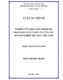 Luận án Tiến sĩ Quản trị kinh doanh: Nghiên cứu khả năng tham gia mạng sản xuất toàn cầu của các doanh nghiệp dệt may Việt Nam