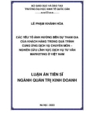 Luận án Tiến sĩ Quản trị kinh doanh: Các yếu tố ảnh hưởng đến sự tham gia của khách hàng trong quá trình cung ứng dịch vụ chuyên môn – nghiên cứu lĩnh vực dịch vụ tư vấn marketing ở Việt Nam