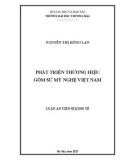 Luận án Tiến sĩ Kinh tế: Phát triển thương hiệu gốm sứ mỹ nghệ Việt Nam