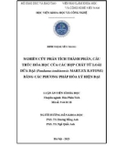 Luận án Tiến sĩ Hóa học: Nghiên cứu phân tích thành phần, cấu trúc hóa học của các hợp chất từ loài dứa dại (Pandanus tonkinensis Mart. ex B. Stone) bằng các phương pháp hóa lý hiện đại