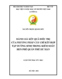 Luận văn Thạc sĩ Y học: Đánh giá kết quả điều trị của phương pháp cấy chỉ kết hợp tập dưỡng sinh trong kiểm soát hen phế quản thể hư hàn