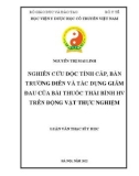 Luận văn Thạc sĩ Y học: Nghiên cứu độc tính cấp, bán trường diễn và tác dụng giảm đau của bài thuốc Thái Bình HV trên động vật thực nghiệm