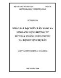 Luận văn tốt nghiệp Bác sĩ đa khoa: Khảo sát đặc điểm lâm sàng và hình ảnh cộng hưởng từ đứt dây chằng chéo trước tại Bệnh viện Chợ Rẫy năm 2019-2020