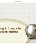 Bài giảng Kinh tế học: Chương 2 - Trương Thiên Hòa