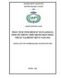 Khóa luận tốt nghiệp: Phân tích tình hình sử dụng kháng sinh dự phòng trên bệnh nhân phẫu thuật tại Bệnh viện E năm 2021