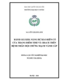 Khóa luận tốt nghiệp: Đánh giá khả năng dự báo biến cố của thang điểm Timi và GRACE trên bệnh nhân hội chứng mạch vành cấp