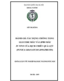 Khóa luận tốt nghiệp ngành Dược học: Đánh giá tác dụng chống tăng glucose máu và lipid máu in vivo của dịch chiết quả lựu (Punica granatum Linn.fruits)