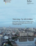 Thích ứng - Thành phố Hồ Chí Minh: Hướng dẫn về quy hoạch và thiết kế đô thị thích ứng với biến đổi khí hậu cho thành phố Hồ Chí Minh/ Việt Nam